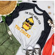 Load image into Gallery viewer, I'm just here for the CHICKS