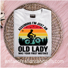 Load image into Gallery viewer, Assuming I'm just and old lady was your first mistake