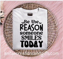 Load image into Gallery viewer, Be the reason someone smiles today