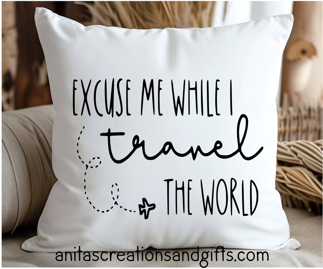 Excuse me while I travel the world