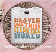 Load image into Gallery viewer, Heaven - don't miss it for the world