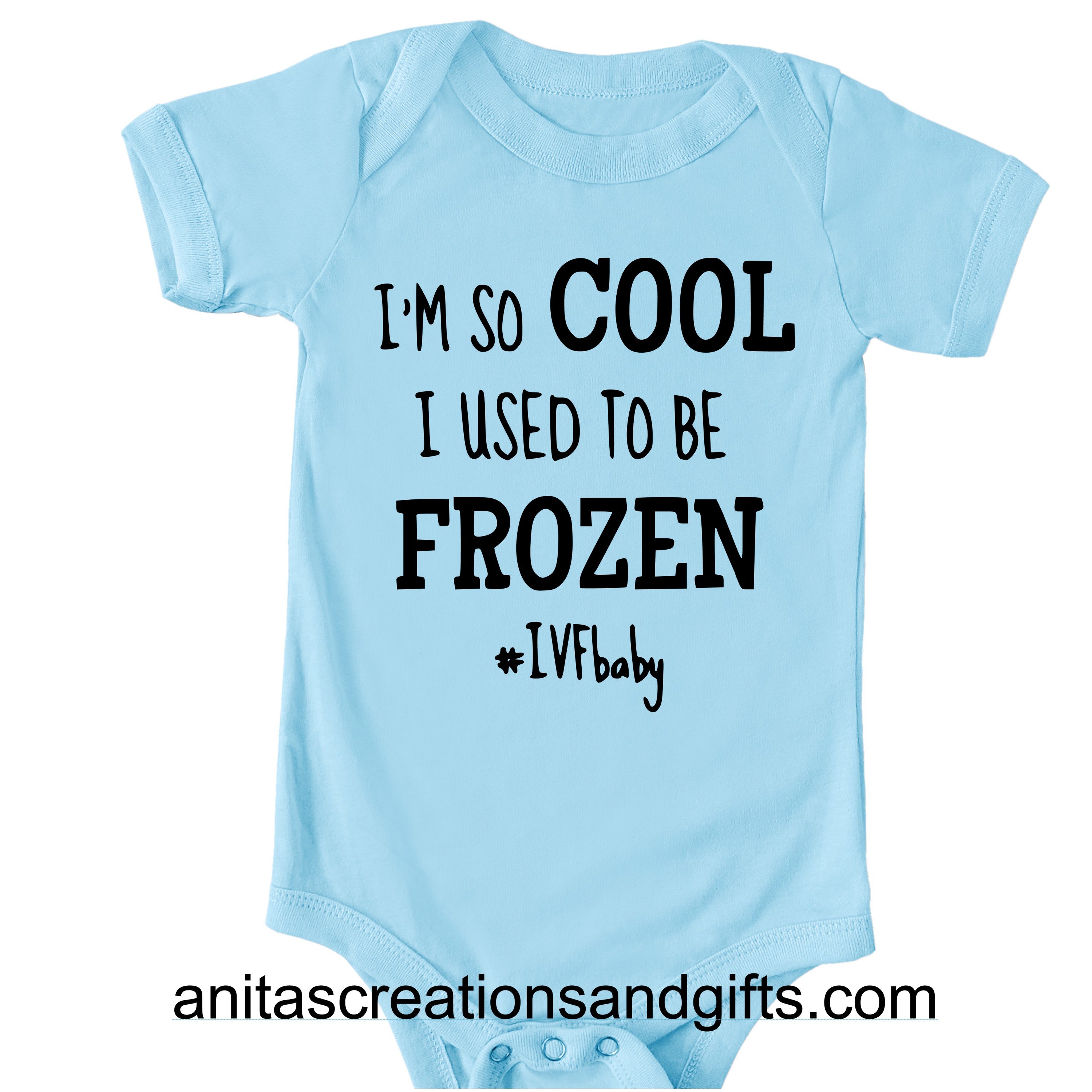 I'm so cool I used to be frozen – Anita's Creations and Gifts
