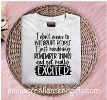 Load image into Gallery viewer, I don't mean to interrupt people