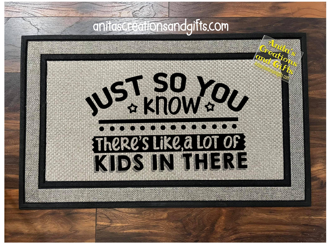 Door mat - Just so you know there's a lot of kids in here