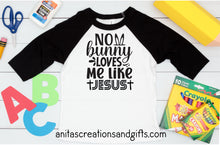 Load image into Gallery viewer, No bunny loves me like Jesus