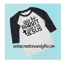 Load image into Gallery viewer, Silly Rabbit - Easter is for JESUS