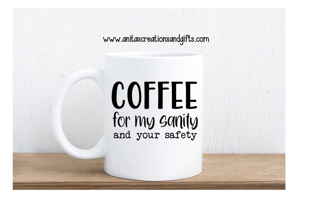 Coffee for my sanity and your safety