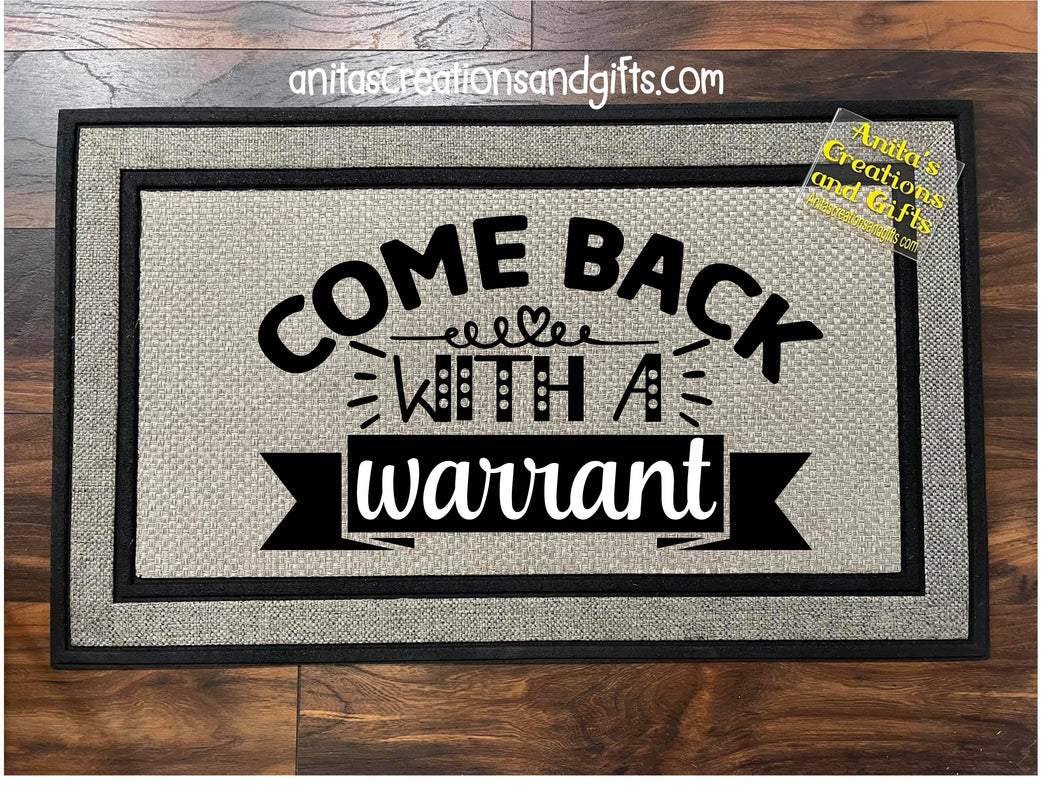 Door Mat - Come Back with a warrant