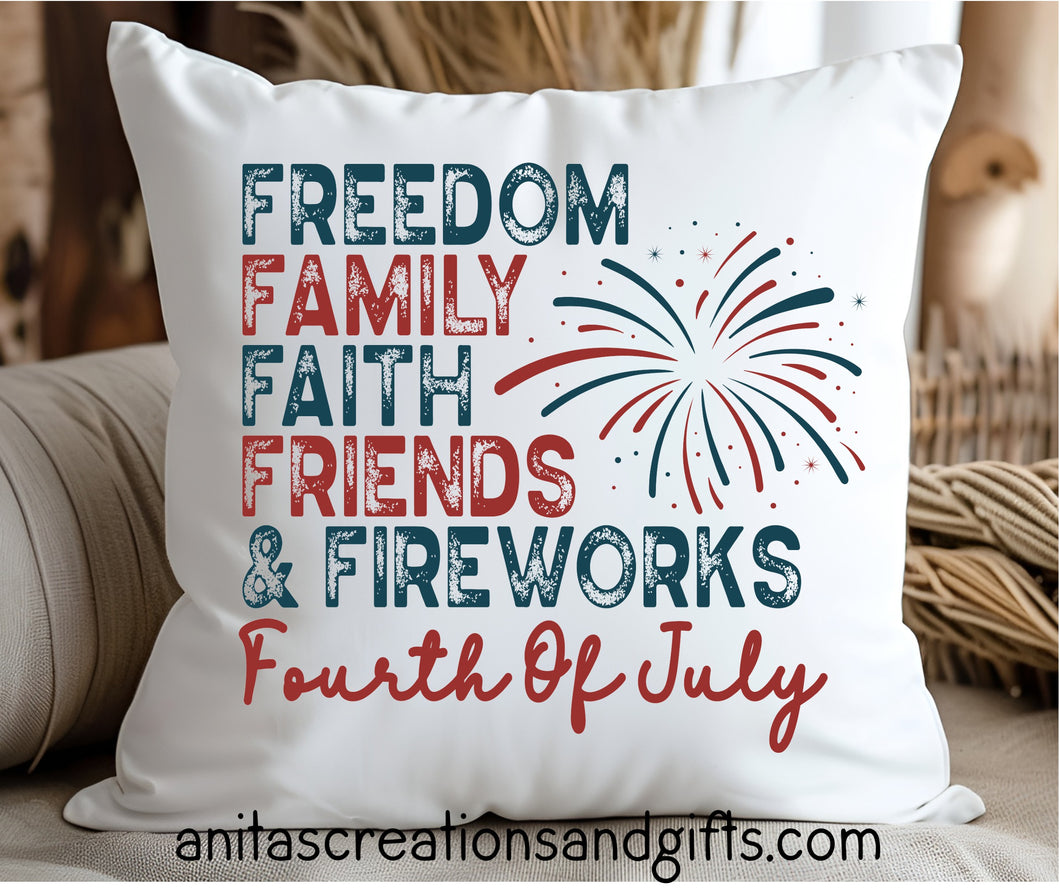 Freedom Family Faith Friends Fireworks Pillow Cover