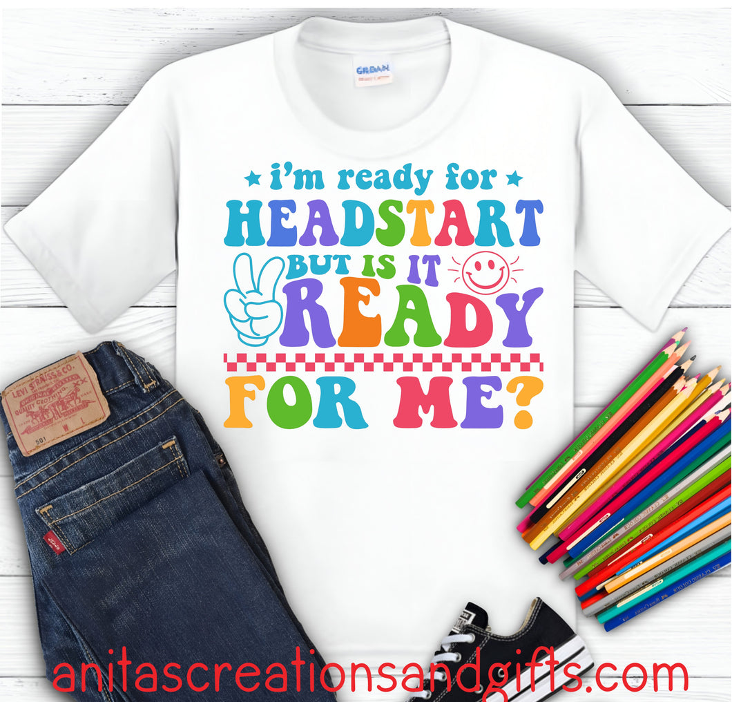 I'm ready for Head-start but is it ready for me