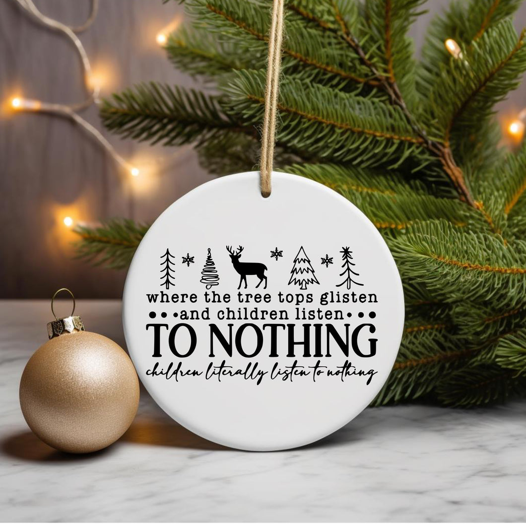 Kids Listen to nothing ornamebt