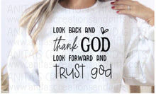 Load image into Gallery viewer, Look Back and thank God, look forward and trust God

