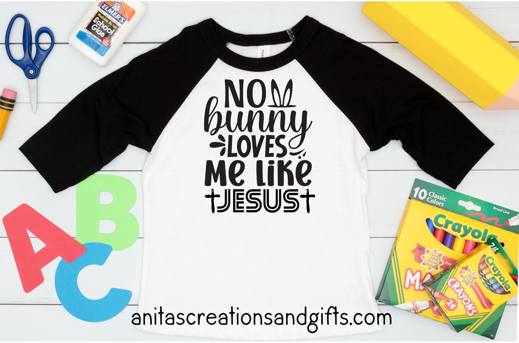 No bunny loves me like Jesus