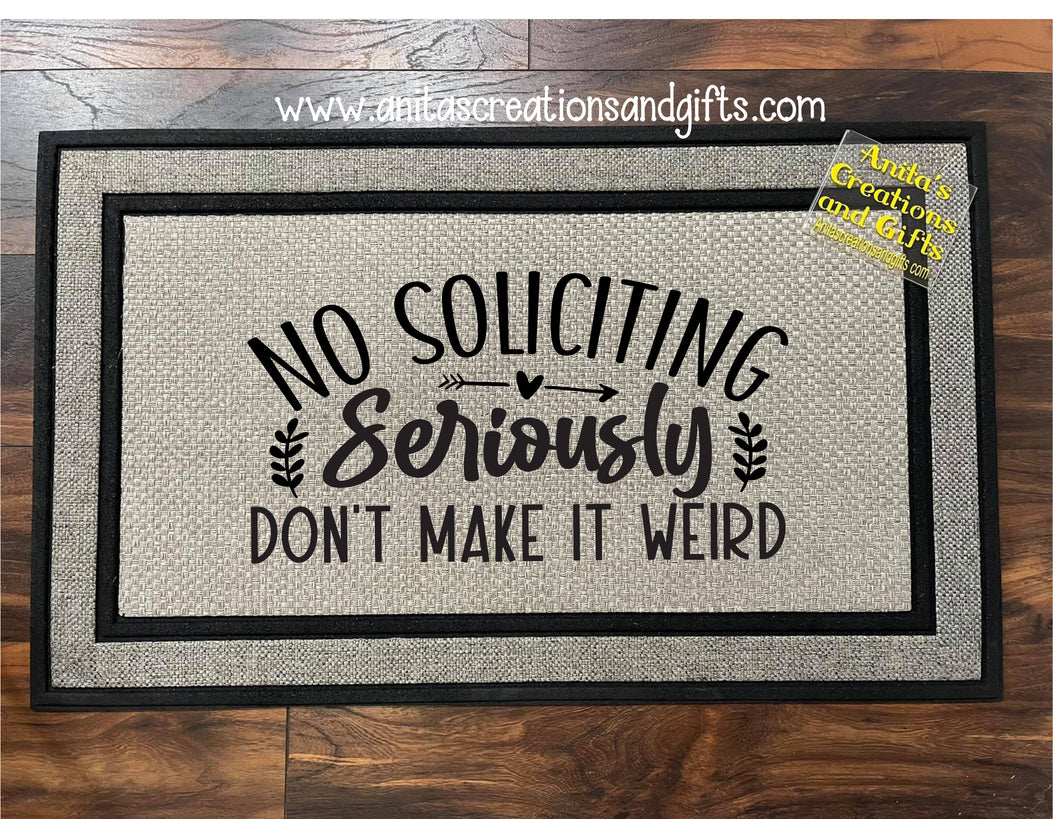 No soliciting - don't make it weird Door Mat