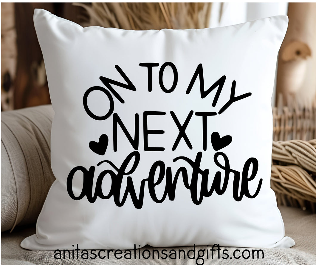 On to my next adventure Pillow Cover