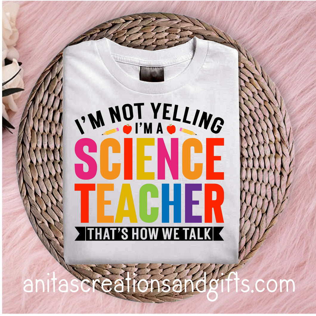 I'm not yelling I'm a Science Teacher