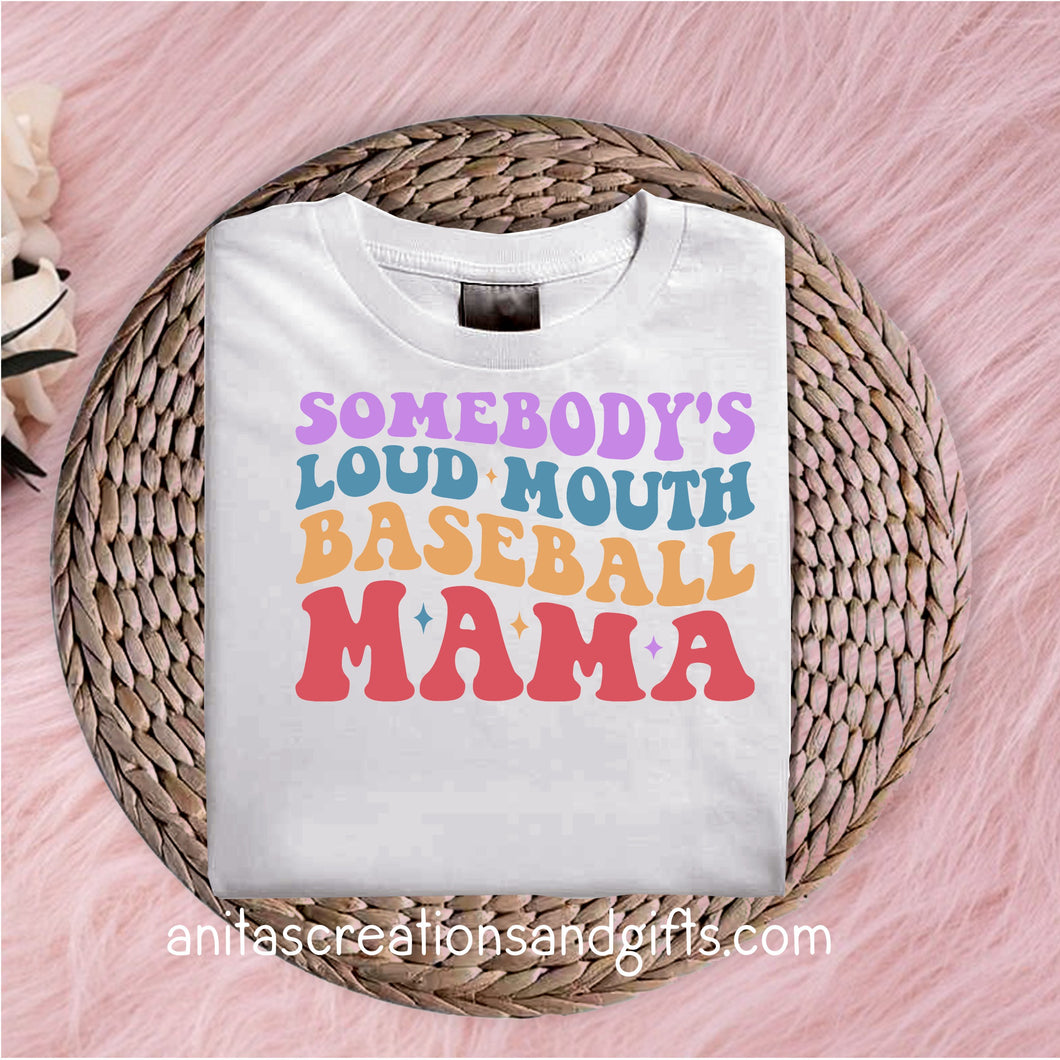 Somebody's Loud Mouth  Baseball Mama