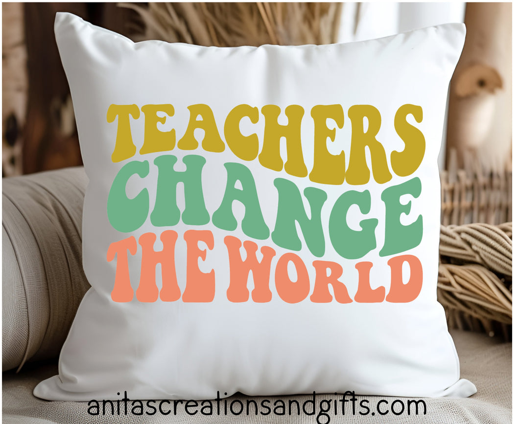 Teachers Change the World