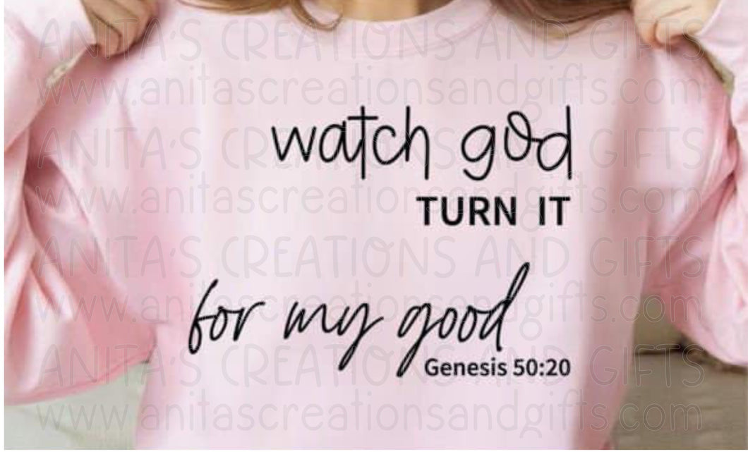 Watch God turn it for my good...Genesis 50:20