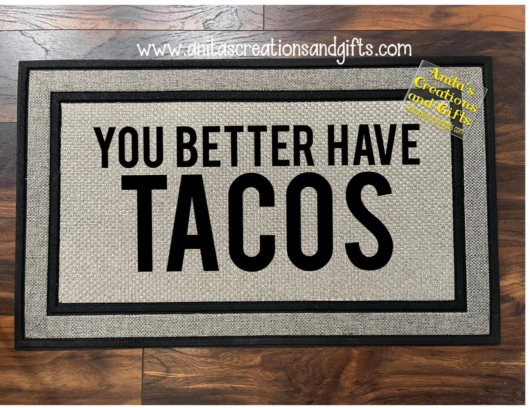 Doormat You Better Have Tacos